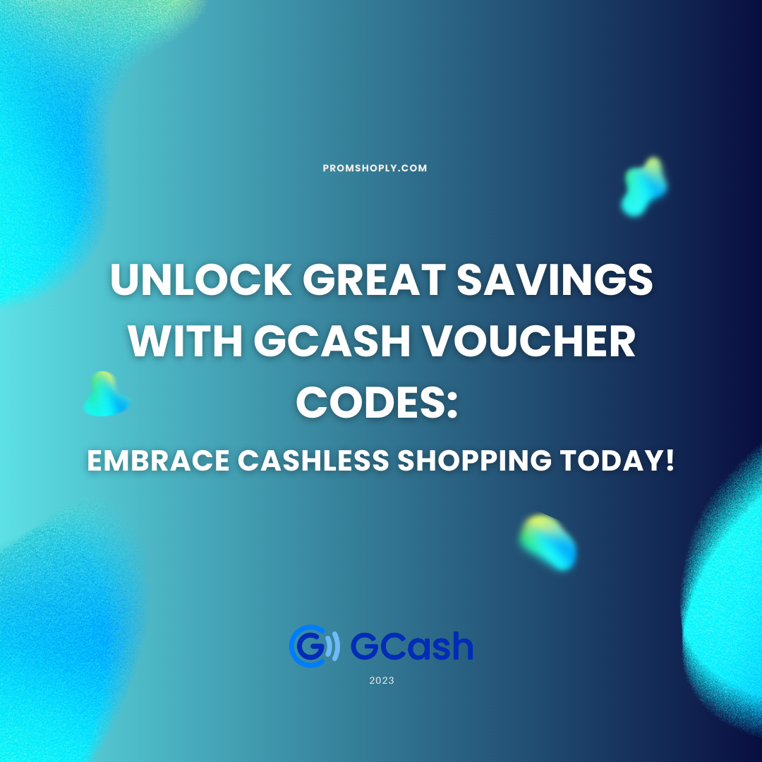 unlock-great-savings-with-gcash-voucher-codes-your-guide-to-cashless